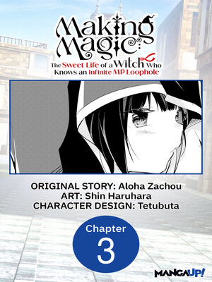 cover image of Making Magic: The Sweet Life of a Witch Who Knows an Infinite MP Loophole, Chapter 3